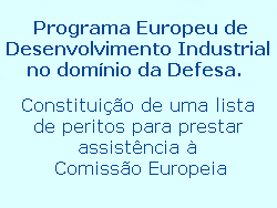 Constituição de uma lista de peritos para prestar assistência à Comissão Europeia no que respeita a atividades relacionadas com o Programa Europeu de Desenvolvimento Industrial no domínio da Defesa