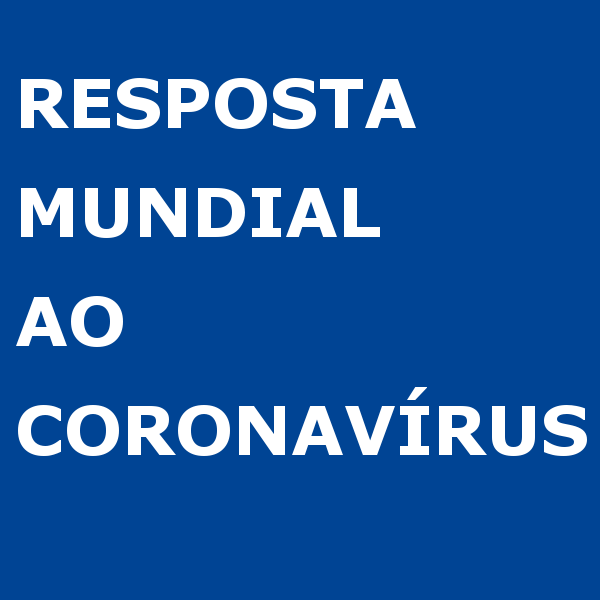 Resposta Mundial ao Coronavírus
